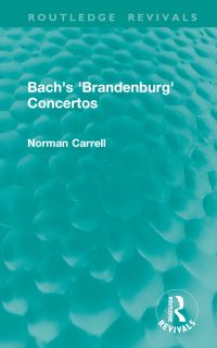 Book Cover for Bach's 'Brandenburg' Concertos by Norman Carrell