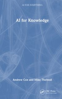 Book Cover for AI for Knowledge by Andrew Cox, Mike Thelwall