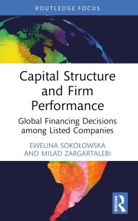 Book Cover for Capital Structure and Firm Performance by Ewelina Sokolowska, Milad Zargartalebi