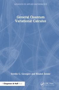 Book Cover for General Quantum Variational Calculus by Svetlin Georgiev, Khaled Zennir