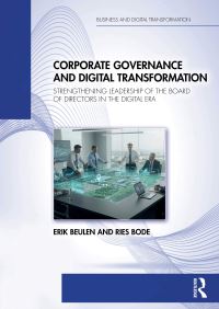 Book Cover for Corporate Governance and Digital Transformation by Erik Beulen, Ries Bode