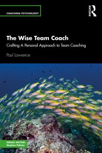 Book Cover for The Wise Team Coach by Paul Lawrence
