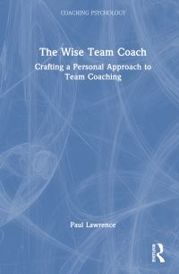 Book Cover for The Wise Team Coach by Paul Lawrence
