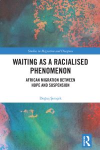 Book Cover for Waiting as a Racialised Phenomenon by Dogu­s ­Sim­sek
