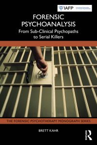 Book Cover for Forensic Psychoanalysis by Brett Kahr