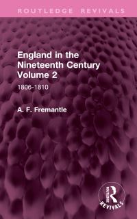 Book Cover for England in the Nineteenth Century. Volume 2 1806-1810 by Alan Frederick Fremantle