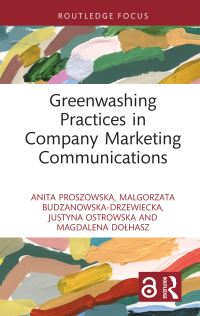 Book Cover for Greenwashing Practices in Company Marketing Communications by Anita Proszowska, Malgorzata BudzanowskaDrzewiecka, Justyna Ostrowska, Magdalena Dolhasz