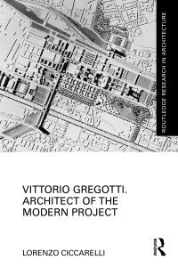 Book Cover for Vittorio Gregotti by Lorenzo Ciccarelli