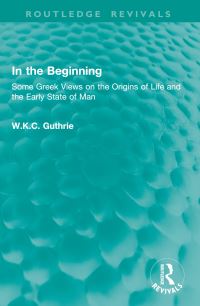 Book Cover for In the Beginning by WKC Guthrie
