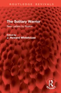 Book Cover for The Solitary Warrior by John Ruskin