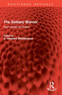 Book Cover for The Solitary Warrior by John Ruskin