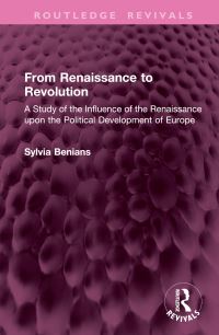 Book Cover for From Renaissance to Revolution by Sylvia Benians
