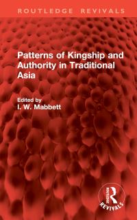 Book Cover for Patterns of Kingship and Authority in Traditional Asia by Ian W Mabbett