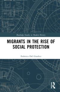 Book Cover for Migrants in the Rise of Social Protection by Federico Del Giudice