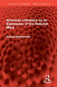 Book Cover for American Literature as an Expression of the National Mind by Russell Blankenship