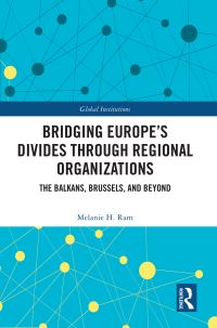 Book Cover for Bridging Europe's Divides Through Regional Organizations by Melanie H Ram