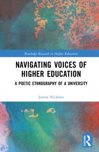 Book Cover for Navigating Voices of Higher Education by Justin Nicholes