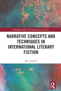 Book Cover for Narrative Concepts and Techniques in International Literary Fiction by Ken Ireland
