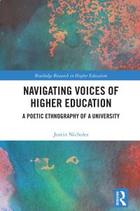 Book Cover for Navigating Voices of Higher Education by Justin Nicholes