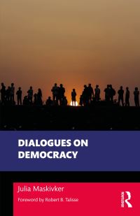 Book Cover for Dialogues on Democracy by Julia Maskivker