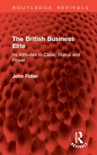 Book Cover for The British Business Elite by John Fidler