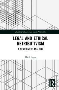 Book Cover for Legal and Ethical Retributivism by Halil Cesur