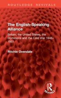 Book Cover for The English-Speaking Alliance by Ritchie Ovendale