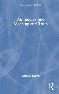 Book Cover for An Inquiry Into Meaning and Truth by Bertrand Russell