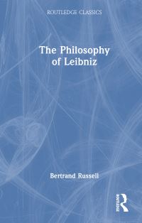 Book Cover for The Philosophy of Leibniz by Bertrand Russell