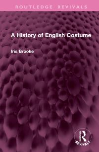 Book Cover for A History of English Costume by Iris Brooke