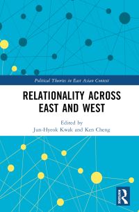 Book Cover for Relationality Across East and West by Chunhyok Kwak, Ken Cheng