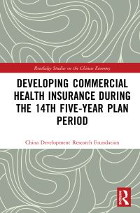 Book Cover for Developing Commercial Health Insurance During the 14th Five-Year Plan Period by China Development Research Foundation