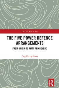 Book Cover for The Five Power Defence Arrangements by Cheng Guan Ang