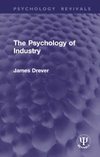 Book Cover for The Psychology of Industry by James Drever