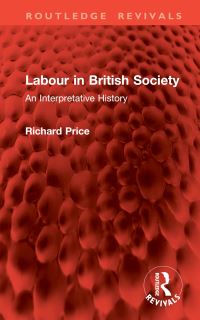 Book Cover for Labour in British Society by Richard Price