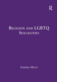 Book Cover for Religion and LGBTQ Sexualities by Stephen Hunt