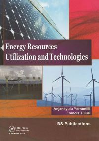 Book Cover for Energy Resources, Utilization & Technologies by Anjaneyulu Yerramilli, Francis Tuluri