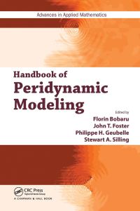 Book Cover for Handbook of Peridynamic Modeling by Florin Bobaru, John T Foster, Philippe H Geubelle, Stewart A Silling