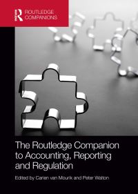 Book Cover for The Routledge Companion to Accounting, Reporting and Regulation by Carien van Mourik, Peter Walton