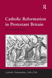 Book Cover for Catholic Reformation in Protestant Britain by Alexandra Walsham