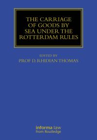Book Cover for The Carriage of Goods by Sea Under the Rotterdam Rules by Carriage of Goods by Sea Under the Rotterdam Rules Conference, Swansea University