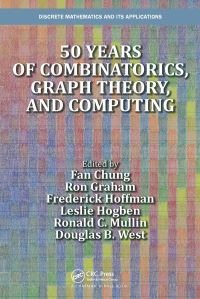 Book Cover for 50 Years of Combinatorics, Graph Theory, and Computing by Fan R K Chung