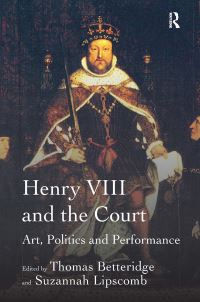 Book Cover for Henry VIII and the Court by Suzannah Lipscomb
