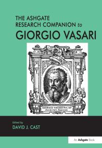 Book Cover for The Ashgate Research Companion to Giorgio Vasari by David J Cast