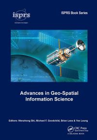 Book Cover for Advances in Geo-Spatial Information Science by Wenzhong Shi, Michael Goodchild, Brian Lees, Yee Leung