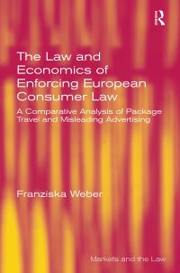 Book Cover for The Law and Economics of Enforcing European Consumer Law by Franziska Weber