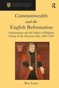 Book Cover for Commonwealth and the English Reformation by Ben Lowe