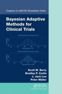Book Cover for Bayesian Adaptive Methods for Clinical Trials by Scott M Berry, Bradley P Carlin, J Jack Lee, Peter Muller