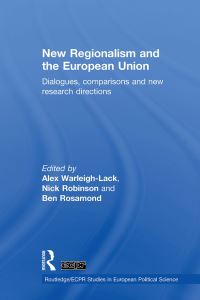 Book Cover for New Regionalism and the European Union by Alex WarleighLack, Nick Robinson, Ben Rosamond