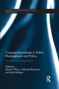Book Cover for Crossing Boundaries in Public Management and Policy by Janine OFlynn, Deborah Blackman, John Halligan